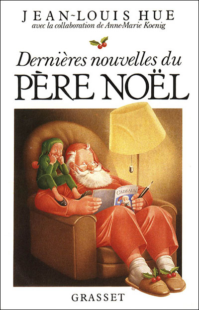 Dernières nouvelles du père Noël - Jean-Louis Hue - (donnée non spécifiée)
