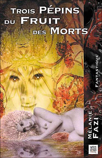 Trois pépins du fruit des morts