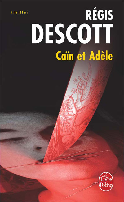 Caïn et Adèle - Régis Descott - Poche