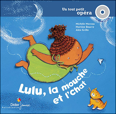 Lulu La Mouche Et L Chat Livre Avec Un Cd Audio Musique D Alex Grillo Livre Cd Michele Moreau Alex Grillo Martine Bourre Achat Livre Fnac