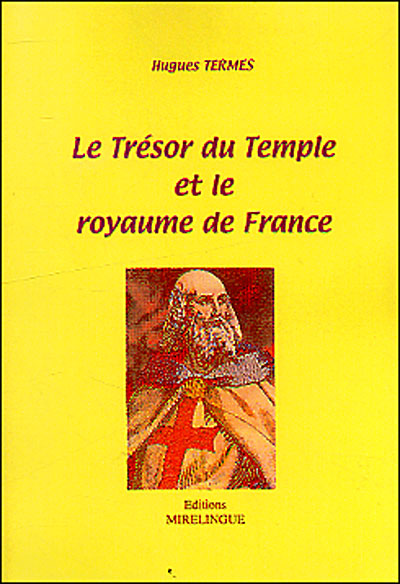 Le trésor du temple et le royaume de France