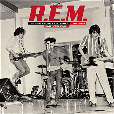 And I Feel fine : Best of I.R.S. years