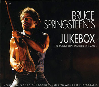 Bruce springsteen's jukebox - The songs that inspired the man