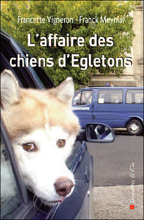 L'affaire des chiens d'egletons - Franck Meynial - broché
