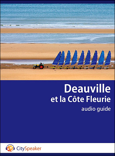 Deauville et la cote fleurie audio guide