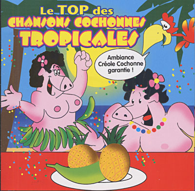 Le top des chansons cochonnes tropicales