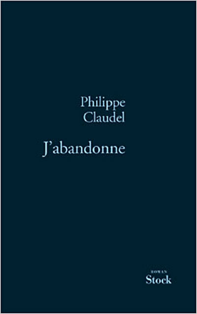 J Abandonne Broche Philippe Claudel Achat Livre Ou Ebook Fnac J Abandonne Broche Philippe Claudel Achat Livre Ou Ebook Fnac
