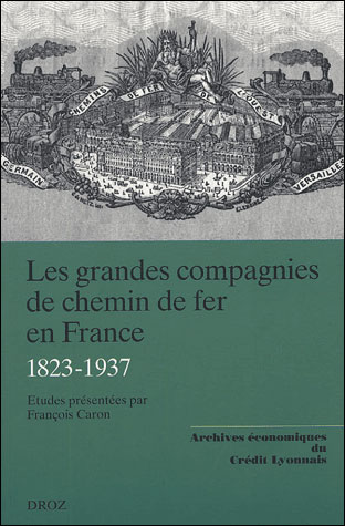 Les grandes compagnies de chemin de fer en France