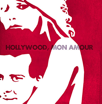 Hollywood Mon Amour - Edition limitée