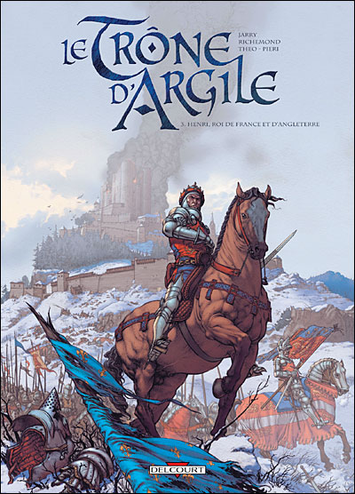 Le trône d'argile T03 Henri roi de France