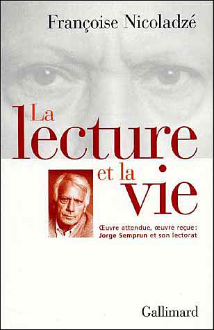 La lecture et la vie oeuvre attendue, oeuvre reçue, Jorge Semprun et son lectorat