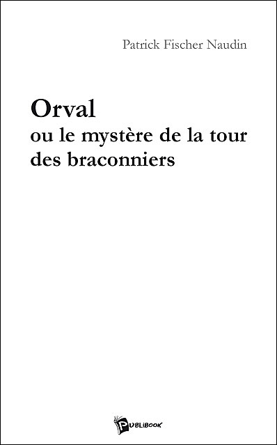 Orval ou le mystère de la tour des braconniers