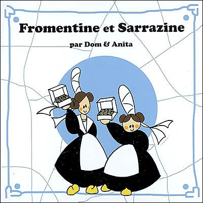 Fromentine et Sarrazine