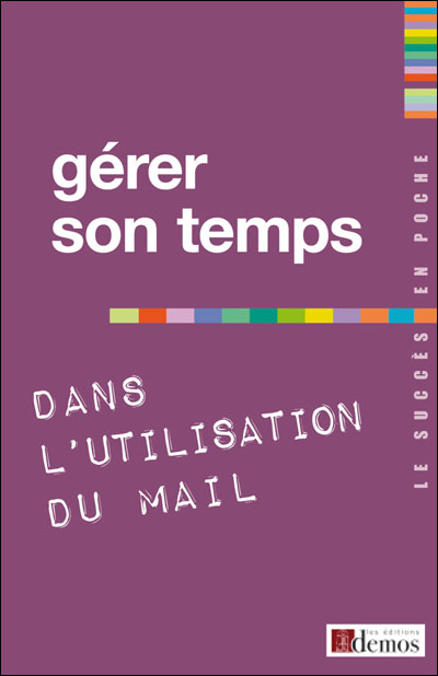 Gérer son temps dans l'utilisation du mail