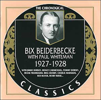 The chronogical Bix Beiderbecke 1927-1928