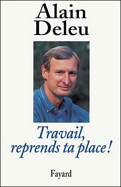 Travail reprends ta place