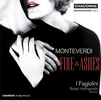 Fire and ashes - Monteverdi series, volume 2