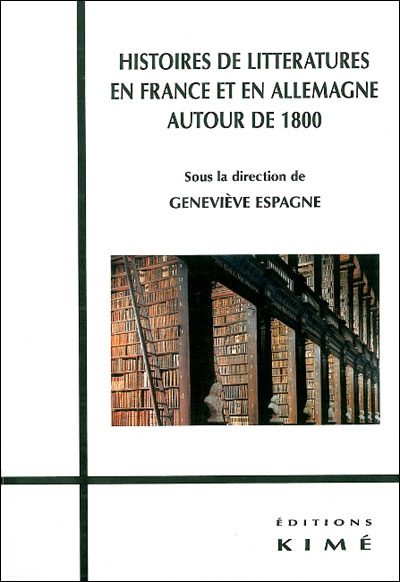 Histoires et littératures en France et en Allemagne autour de 1800