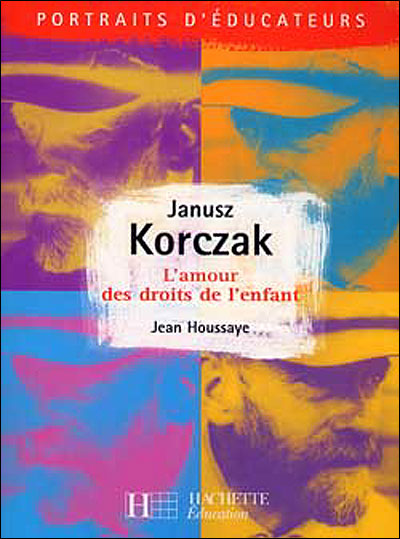 Janusz Korczak - L'amour des droits de l'enfant
