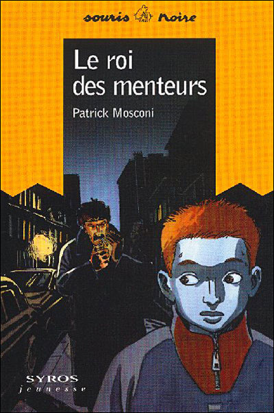 Le Roi Des Menteurs Poche Patrick Mosconi Achat Livre Fnac