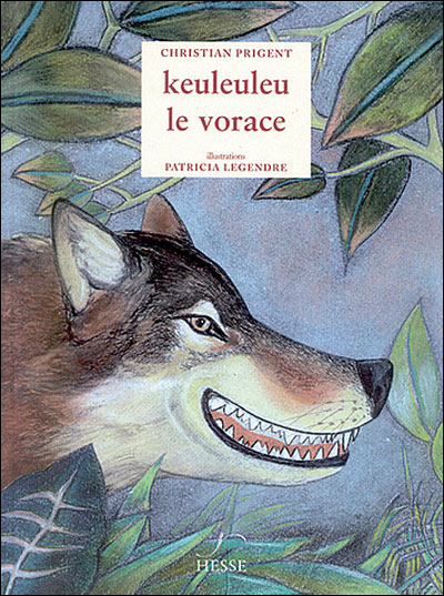 Keuleuleu le vorace - Christian Prigent - relié