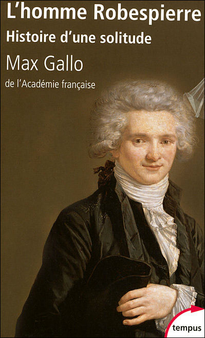 L'homme Robespierre histoire d'une solitude