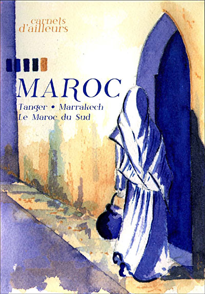 Maroc - Tanger  - Marrakech -  Le Maroc du Sud