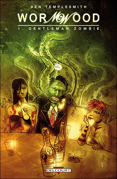 Wormwood - tome 1 - Gentleman Zombie Wormwood - tome 1 - Gentleman Zombie