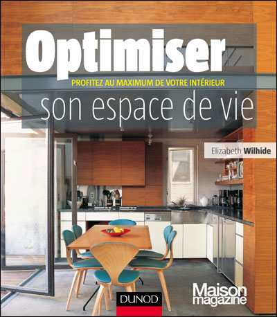 Optimiser son espace de vie - Elizabeth Wilhide