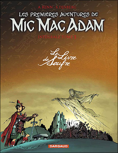 Les premières aventures de Mic Mac Adam - Intégrale - Intégrale T3 - Le Livre de Soufre