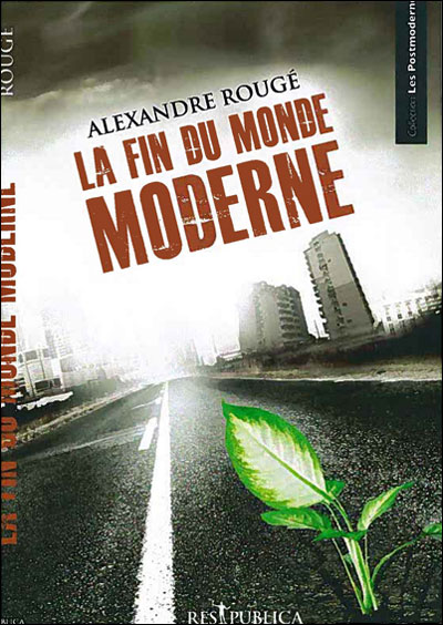 La fin du monde moderne - broché - Alexandre Rougé - Achat Livre | fnac