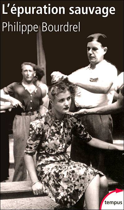 L'Épuration sauvage 1944-1945 - Philippe Bourdrel - Poche