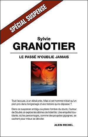 Le passé n'oublie jamais