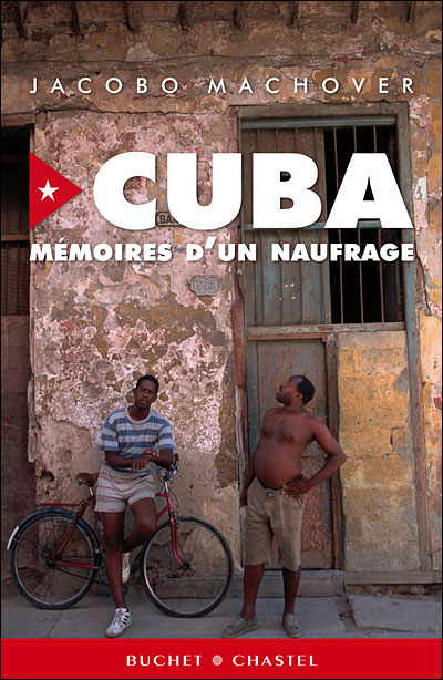 Cuba mémoires d'un naufrage - Jacobo Machover - broché
