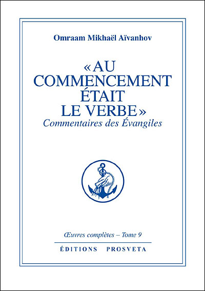 Oeuvres completes,09:au commencement etait le verbe
