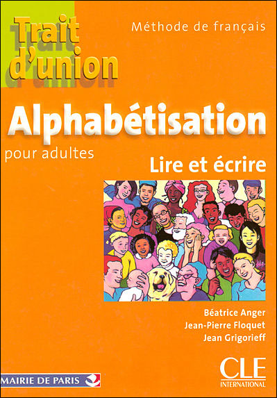 Alphabetisation pour adultes lire et ecrire de francais - trait d'union