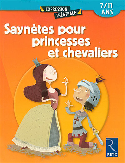 Saynètes pour chevaliers et princesses 6-10 ans
