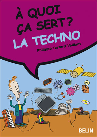 A quoi ça sert la technologie