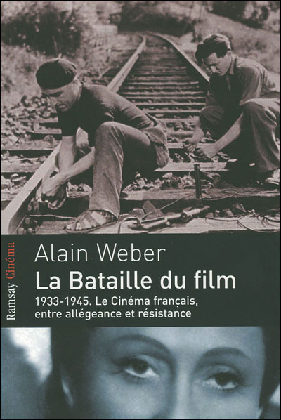 1933-1945 le cinéma français, guerre et résistance