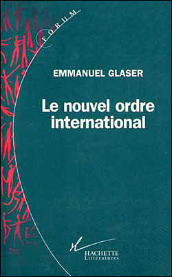 Le nouvel ordre international - Emmanuel Glaser - broché
