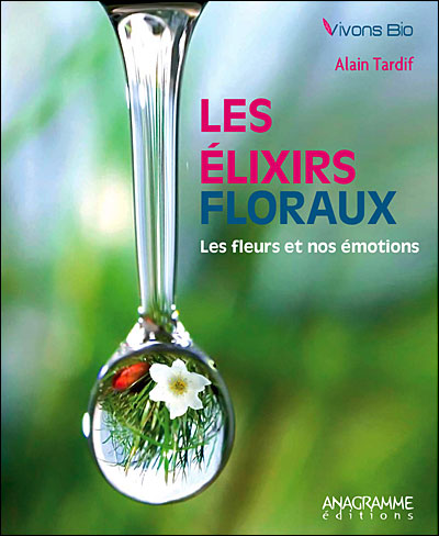 Les élixirs floraux - Les fleurs et nos émotions