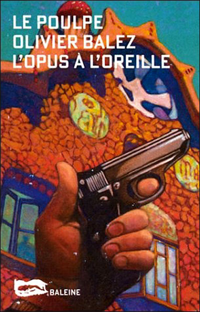 Le Poulpe - L'opus à l'oreille - Olivier Balez - Poche - Achat Livre | fnac