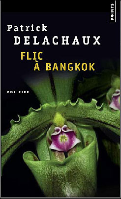 Flic à Bangkok Poche Patrick Delachaux, Livre tous les livres à la Fnac