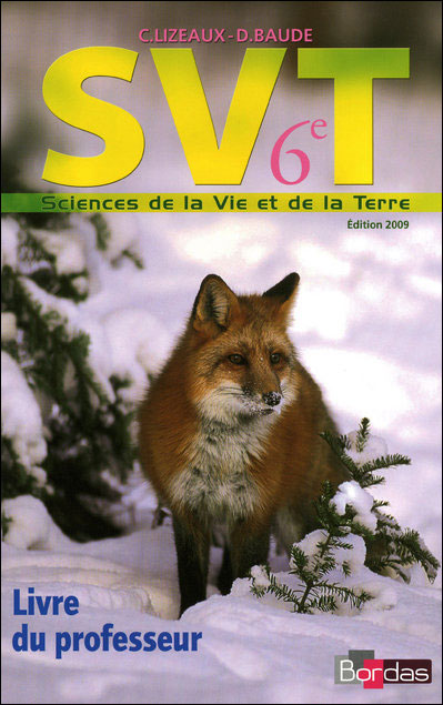 Lizeaux/Baude SVT 6e 2009 Livre du professeur