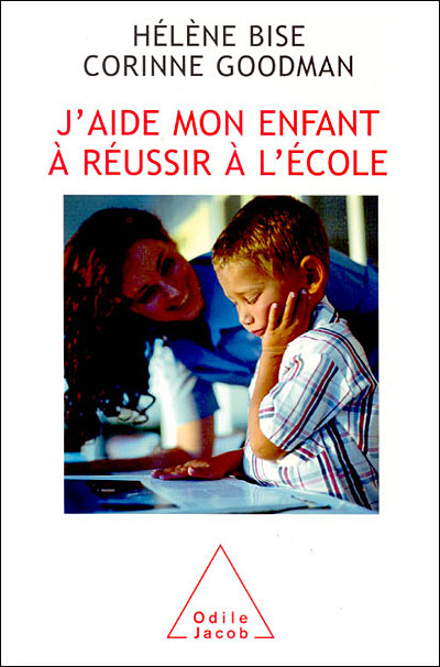 J'aide mon enfant à réussir à l'école - Hélène Bise - broché