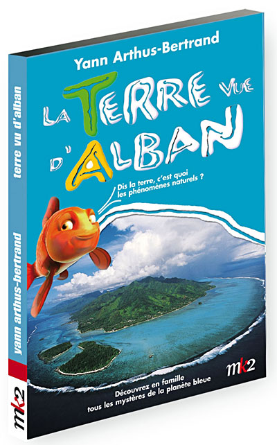 Volume 2 - Dis la Terre, c'est quoi les phénomènes naturels ?