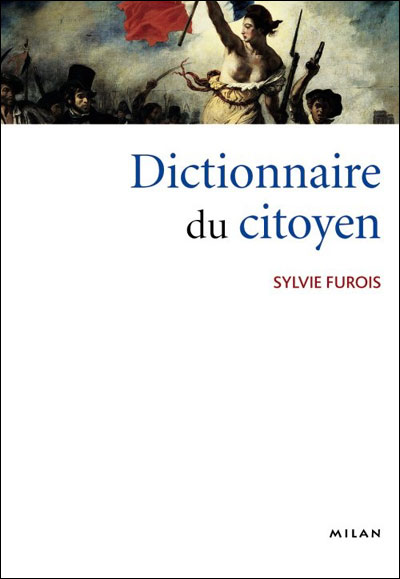 Le Dictionnaire Du Citoyen Broché Sylvie Furois Achat Livre Fnac