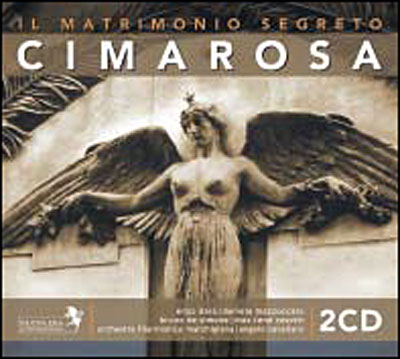 Cimarosa: II Matrimonio Segreto