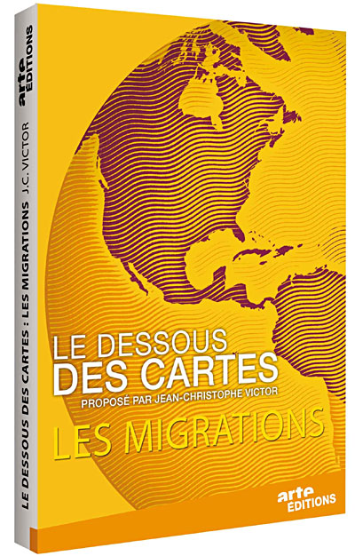 Le Dessous des cartes : Les migrations DVD