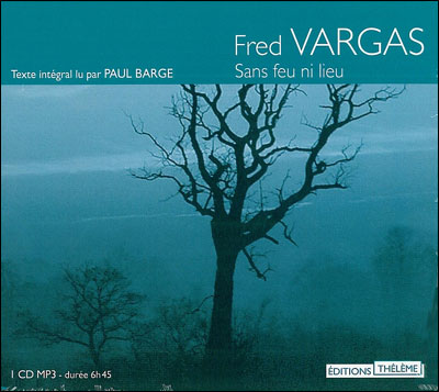 [Livre Audio] Fred Vargas - Sans feu ni lieu [mp3 128kbps]